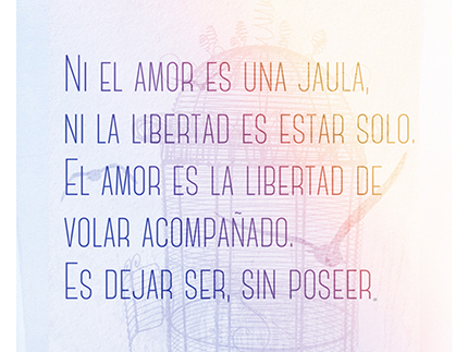 El amor solo puede existir en libertad